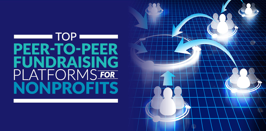 Top 11 Peer To Peer Fundraising Platforms For Nonprofits Donorsearch