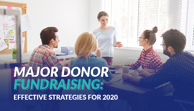 Major Donor Fundraising 13 Effective Strategies For Donorsearch
