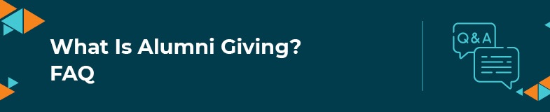 Get all of your questions about alumni giving answered.