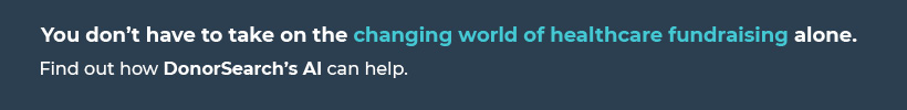 DonorSearch can help you improve your healthcare fundraising.