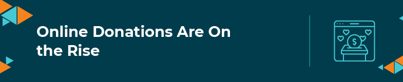 Online donations are on the rise in healthcare fundraising.