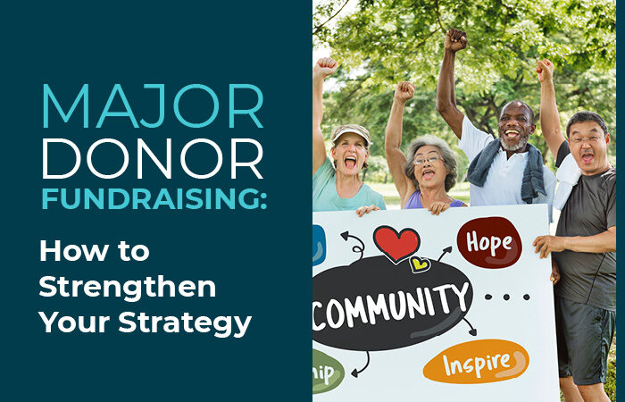 In this post, you'll learn all about major donor fundraising.