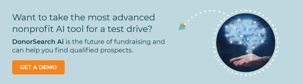 Click through to get a demo of DonorSearch and begin leveraging AI for your nonprofit!