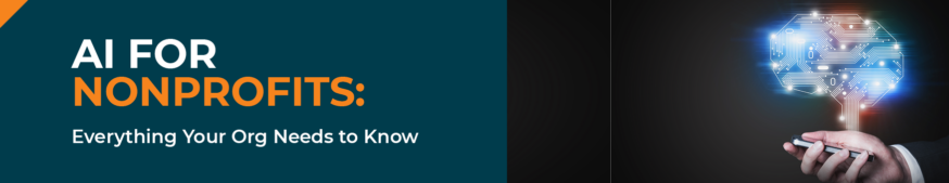 This post will cover the basics of AI for nonprofits.
