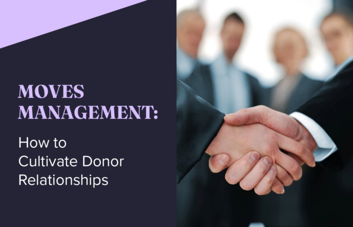 The title of the post: “Moves Management: How to Cultivate Donor Relationships.”
