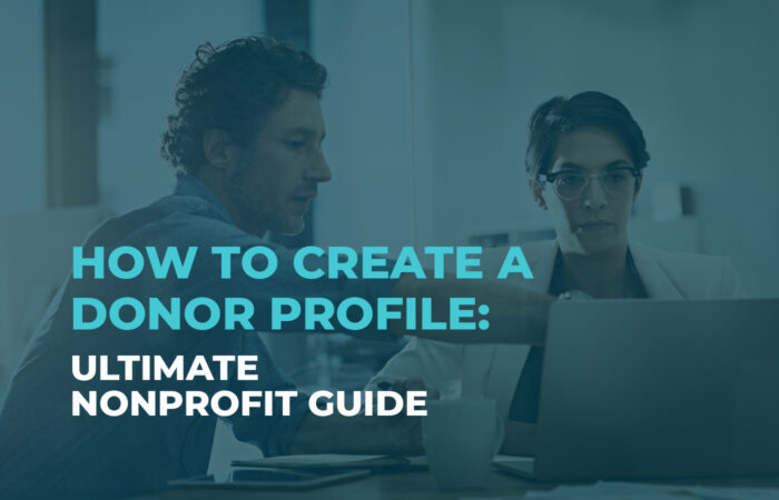 The title of the post: “How to Create a Donor Profile: Ultimate Nonprofit Guide.”