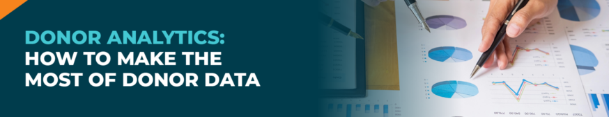 The title of the post: “Donor Analytics: How to Make the Most of Donor Data.”