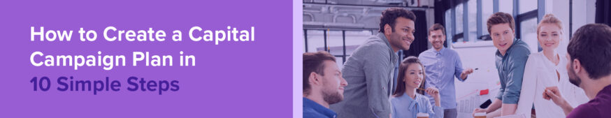 The title of the post: “How to Create a Capital Campaign Plan in 10 Simple Steps.”